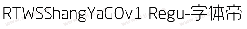 RTWSShangYaGOv1 Regu字体转换 RTWSShangYaGOv1 Regu字体转换